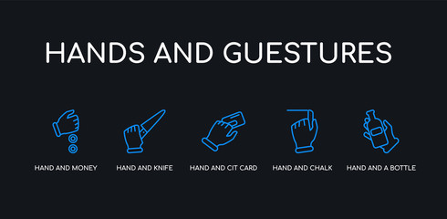 5 outline stroke blue hand and a bottle, hand and chalk, hand and cit card, knife, money icons from hands guestures collection on black background. line editable linear thin icons.