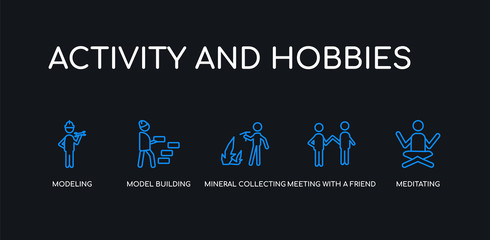 5 outline stroke blue meditating, meeting with a friend, mineral collecting, model building, modeling icons from activity and hobbies collection on black background. line editable linear thin icons.