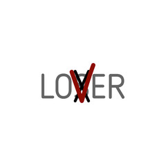 Loser, lover letter, word, slogan, catchword, Formula in creative illustration for typography