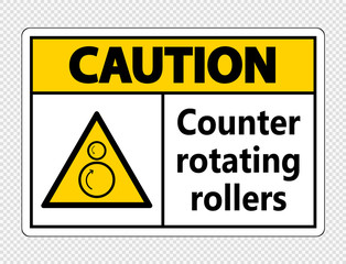Caution counter rotating rollers sign on transparent background