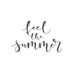 Lettering with phrase Feel the summer. Vector illustration.