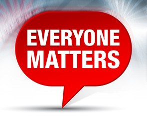 Everyone Matters Red Bubble Background