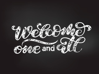 Welcome one and all  brush lettering. Vector illustration for decoration