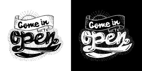 Obraz premium hand draw lettering, typography we're open for design template of a sign, black and white color