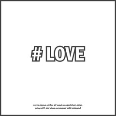 Hashtag love vector icon. Symbol of love. Minimalist designon white isolated background.
