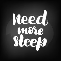 need more sleep