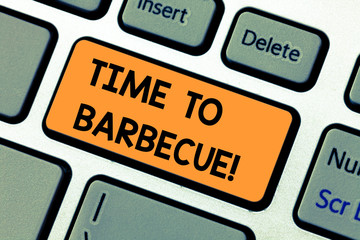 Conceptual hand writing showing Time To Barbecue. Concept meaning Relaxing cooking meat chicken...