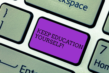 Handwriting text writing Keep Education Yourself. Conceptual photo Learning skills with your own competencies Keyboard key Intention to create computer message pressing keypad idea