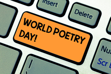 Conceptual hand writing showing World Poetry Day. Concept meaning Worldwide literature celebration...