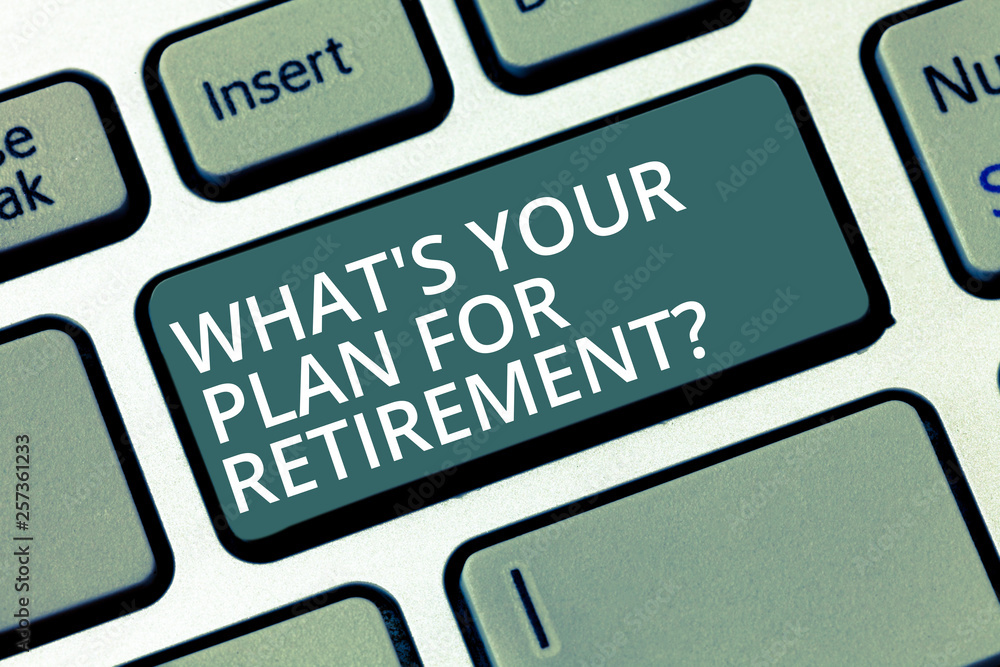 Poster conceptual hand writing showing what s your plan for retirementquestion. concept meaning thought any
