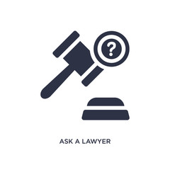 ask a lawyer icon on white background. Simple element illustration from law and justice concept.