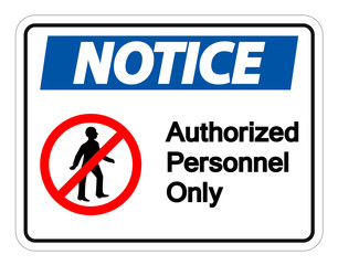 Notice Authorized Personnel Only Symbol Sign On white Background