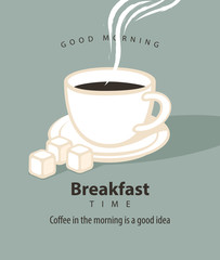 Vector banner on the theme of Breakfast time with cup of hot coffee and sugar pieces, with text on the grey background in retro style