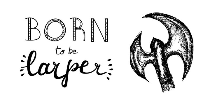 vector minimalistic illustration with a weapon and augmented with Born to be LARPer sign.