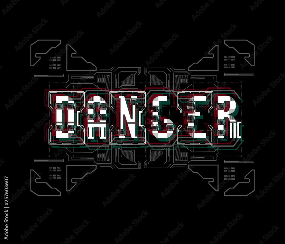 Aufkleber danger. conceptual layout with hud elements for print and web. lettering with futuristic user interf