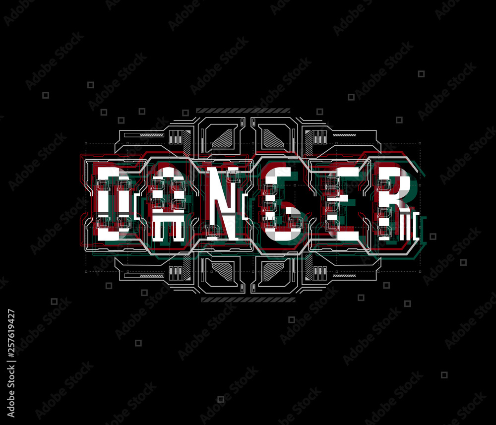 Aufkleber danger. conceptual layout with hud elements for print and web. lettering with futuristic user interf