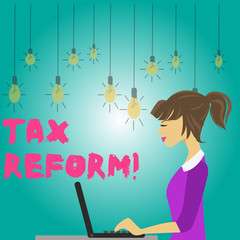 Word writing text Tax Reform. Business photo showcasing process of changing way taxes are collected by government photo of Young Busy Woman Sitting Side View and Working on her Laptop