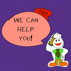 Handwriting text writing We Can Help You. Conceptual photo offering good assistance to customers or friends Smiley Face Man in Necktie Holding Smartphone to his Head in Sticker Style