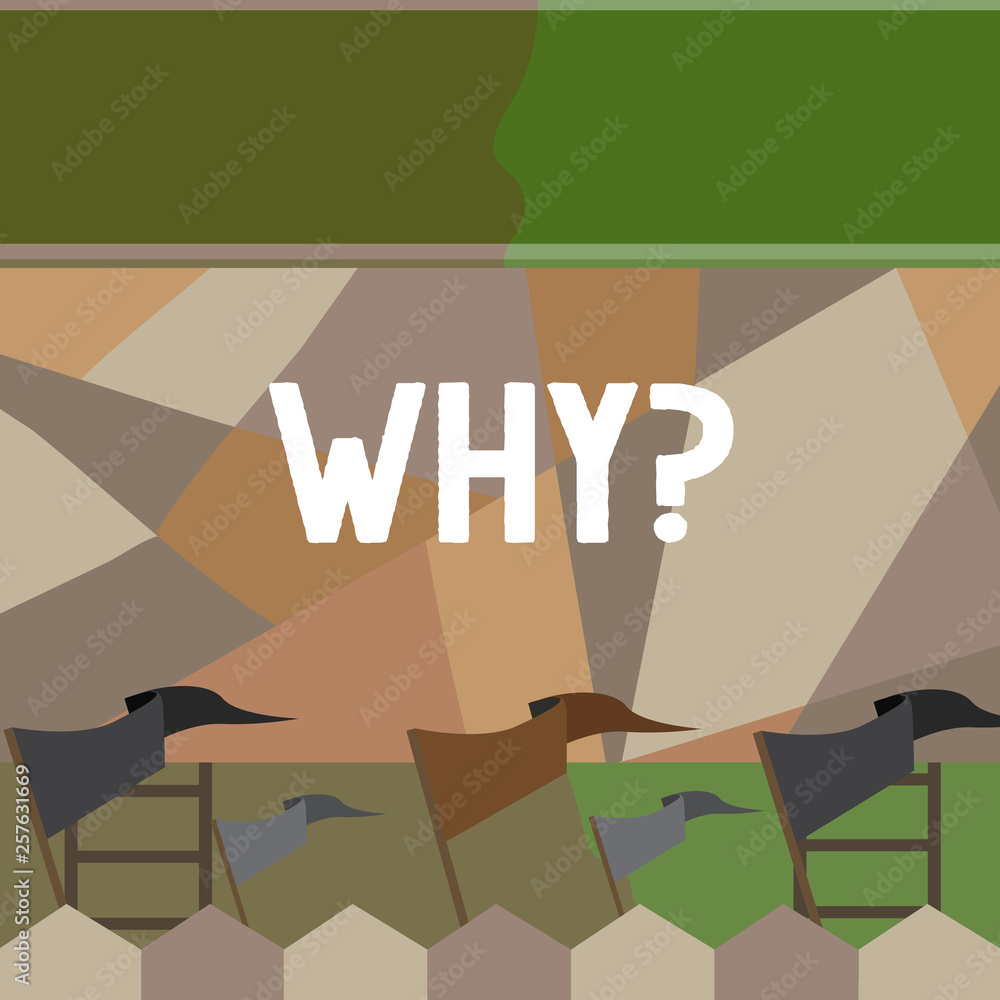Poster writing note showing whyquestion. business concept for asking for specific answers of something inte
