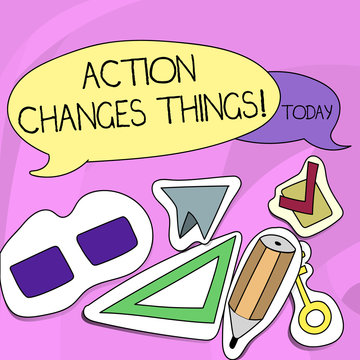 Word Writing Text Action Changes Things. Business Photo Showcasing Start Doing Something Against Problem Resolve Or Achieve It Two Blank Colorful Speech Balloon And Different Labels Sticker Style