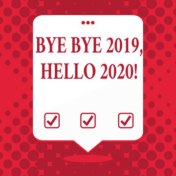 Handwriting text Bye Bye 2019 Hello 2020. Conceptual photo saying goodbye to last year and welcoming another good one Blank Space White Speech Balloon Floating with Three Punched Holes on Top