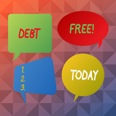 Word writing text Debt Free. Business photo showcasing does not owning any money or things to any individual or companies Blank Speech Bubble Sticker in Different Shapes and Color for Multiple Chat