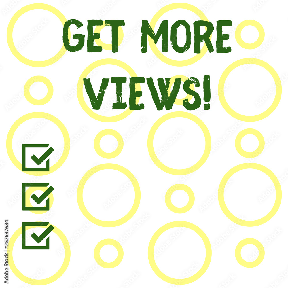 Poster conceptual hand writing showing get more views. concept meaning increase web traffic optimise blog s