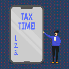 Conceptual hand writing showing Tax Time. Concept meaning when individual taxpayers prepare their financial statements Man Presenting Huge Smartphone while Holding Another Mobile