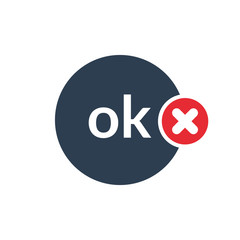 Ok icon with cancel sign. Ok icon and close, delete, remove symbol