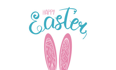 Happy Easter postcard. Handwriting lettering, eastern bunny ears with decorative elements. Easter Sunday and Monday. Design for holiday greeting card, invitation, poster, banner or background. Vector