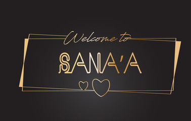 Sana’a Welcome to Golden text Neon Lettering Typography Vector Illustration.