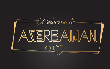 Azerbaijan Welcome to Golden text Neon Lettering Typography Vector Illustration.