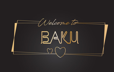Baku Welcome to Golden text Neon Lettering Typography Vector Illustration.