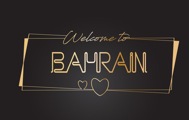 Bahrain Welcome to Golden text Neon Lettering Typography Vector Illustration.