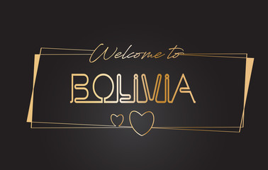 Bolivia  Welcome to Golden text Neon Lettering Typography Vector Illustration.