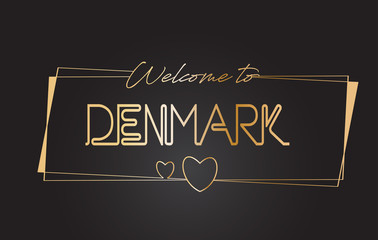 Denmark  Welcome to Golden text Neon Lettering Typography Vector Illustration.