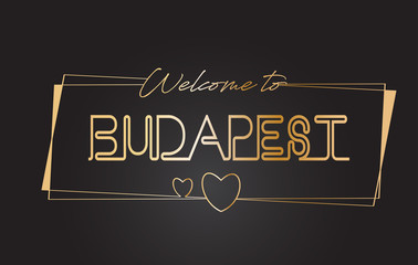 Budapest Welcome to Golden text Neon Lettering Typography Vector Illustration.