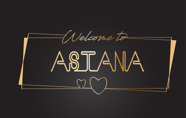 Astana Welcome to Golden text Neon Lettering Typography Vector Illustration.