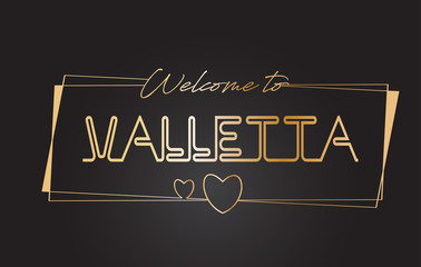 Valletta Welcome to Golden text Neon Lettering Typography Vector Illustration.