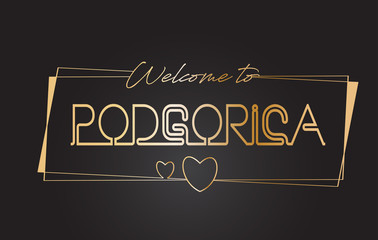 Obraz premium Podgorica Welcome to Golden text Neon Lettering Typography Vector Illustration.