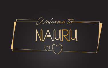 Nauru Welcome to Golden text Neon Lettering Typography Vector Illustration.