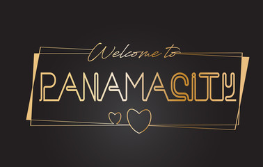 PanamaCity Welcome to Golden text Neon Lettering Typography Vector Illustration.