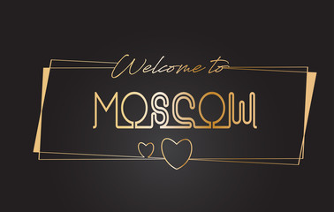 Moscow Welcome to Golden text Neon Lettering Typography Vector Illustration.