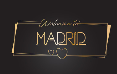 Madrid Welcome to Golden text Neon Lettering Typography Vector Illustration.