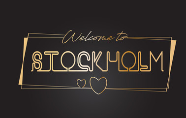 Stockholm Welcome to Golden text Neon Lettering Typography Vector Illustration.