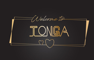 Tonga Welcome to Golden text Neon Lettering Typography Vector Illustration.