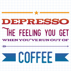 Quote coffee cup typography. Depresso. Calligraphy style quote. Shop promotion motivation. Graphic design lifestyle lettering. Sketch hot drink mug inspiration vector. Coffee break.