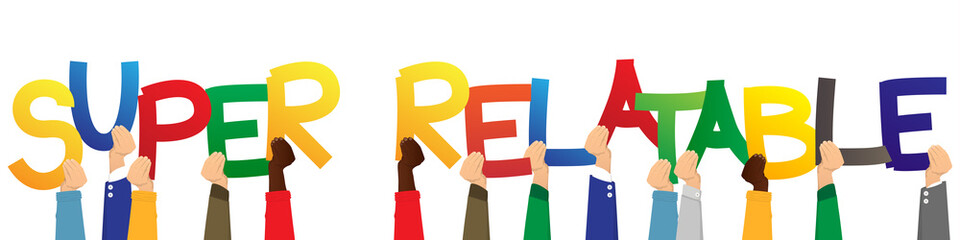 Diverse hands holding letters of the alphabet created the words Super Relatable. Vector illustration.