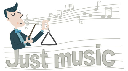 Just music. A banner in retro style with a musician playing the musical triangle. In the background there is a staff with musical notes and the phrase “Just music”.