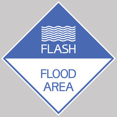  Flash flood area. The sign informs the risk of rapid flooding of the area with water from open sources.